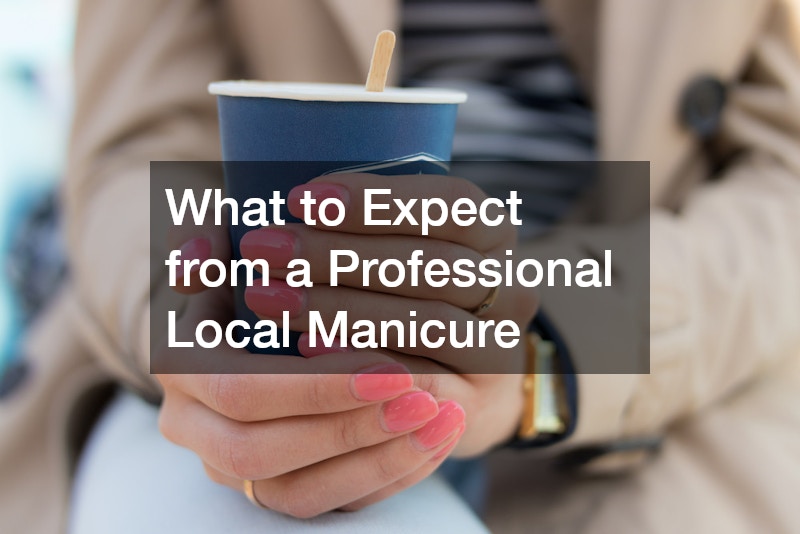 What to Expect from a Professional Local Manicure